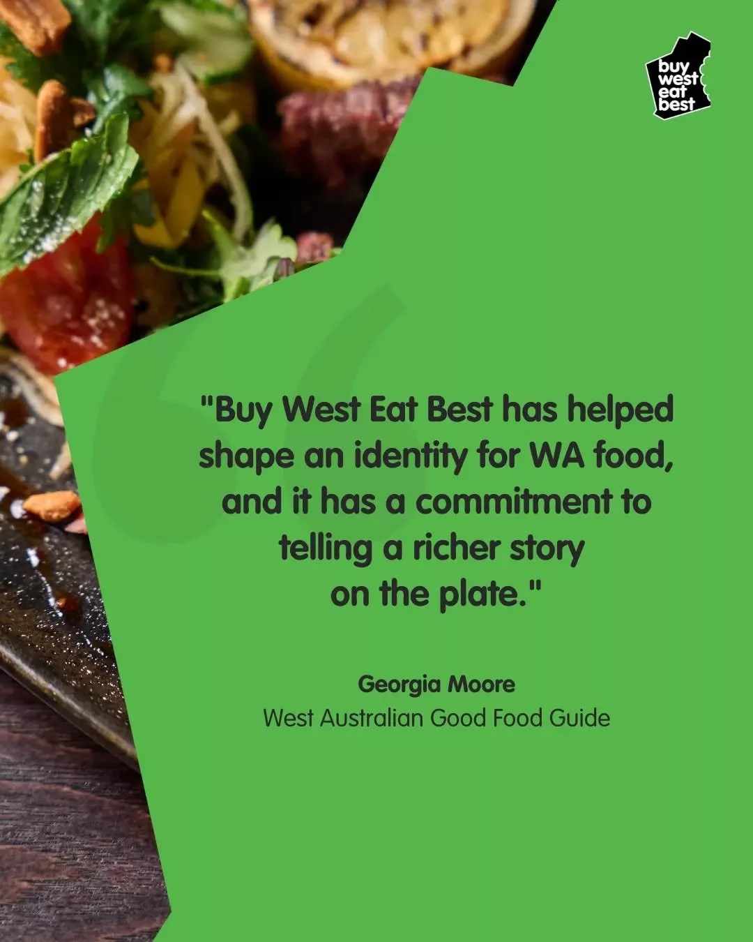 Georgia Moore from @WAGoodFoodGuide knows good food! And that every time you choose local, you support WA growers, producers and hospitality businesses. 
That&rsquo;s a recipe worth repeating. 💚 

#BuyWestEatBest #BuyWestDrinkBest