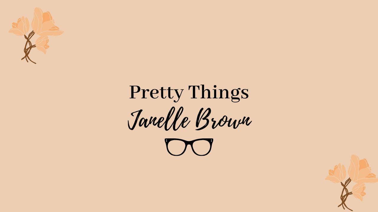 Review Pretty Things By Janelle Brown Arc The Bookish Brunette