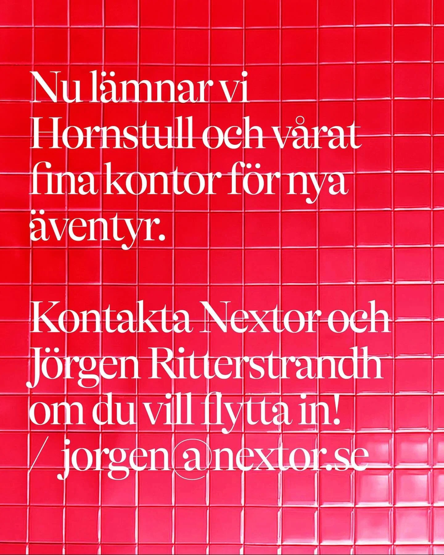 Det &auml;r med sorg och pirr i magen vi nu best&auml;mt oss f&ouml;r att l&auml;mna Hornstull. Som vi har &auml;lskat det h&auml;r omr&aring;det och som vi har &auml;lskat v&aring;rt kontor! Det har alltid k&auml;nt som att komma hem n&auml;r man ko