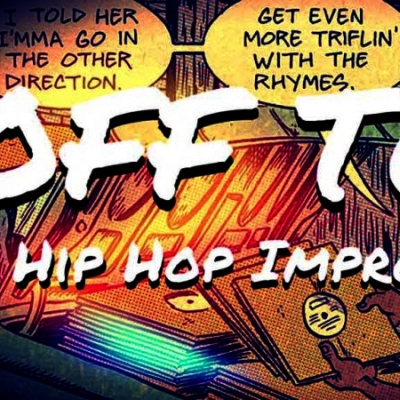 OFF TOP! A Hip Hop Improv Mixer