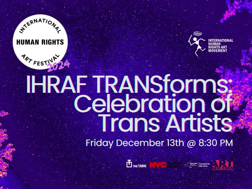 IHRAF TRANSforms: Celebration of Trans Artists