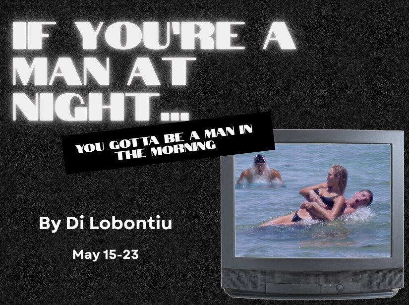 If You're a Man at Night...You Gotta Be a Man in the Morning