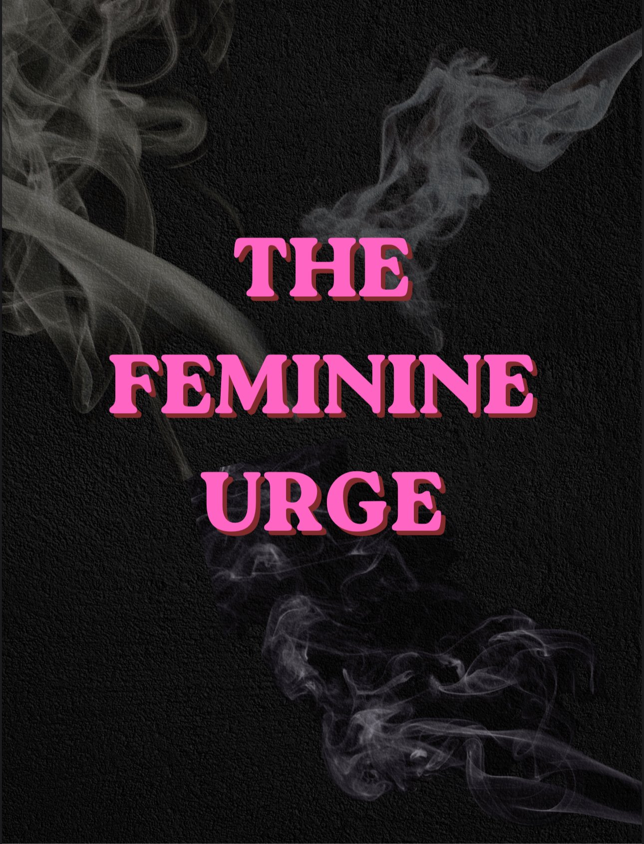 The Feminine Urge