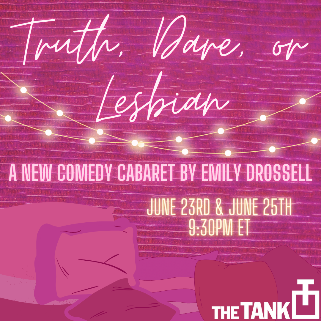 Truth, Dare, or Lesbian — The Tank