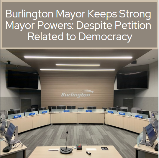 Burlington Mayor Keeps Strong Mayor Powers: Despite Petition Related to Democracy