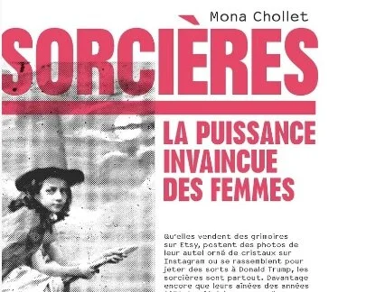 🎙Mona Chollet- Sorcières. La puissance invaincue des femmes.