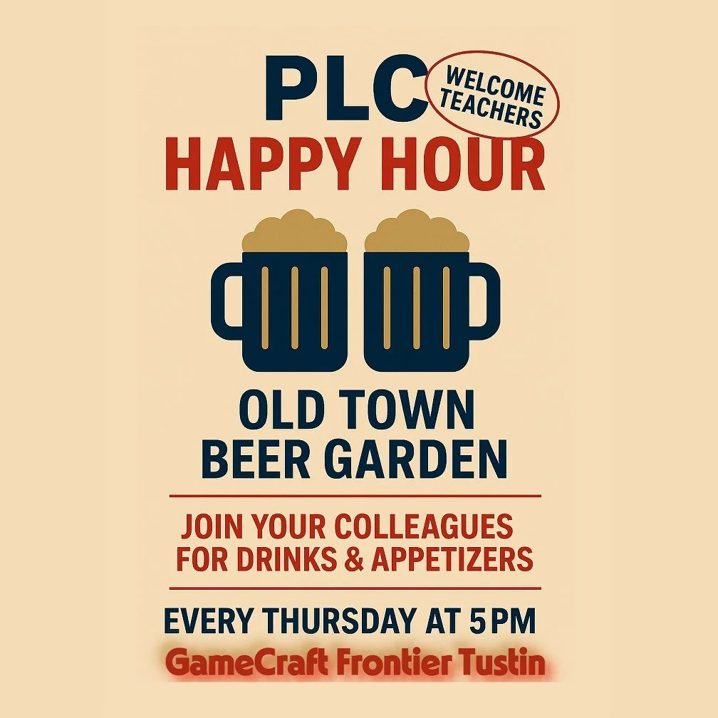 Join us at GameCraft Frontier in Old Town Tustin for our new, weekly Teachers' Happy Hour or social PLC (Professional Learning Community).

The best teacher is a happy (hour) teacher 😛

Corner of 6th and El Camino Real in Old Town Tustin, near Roma 