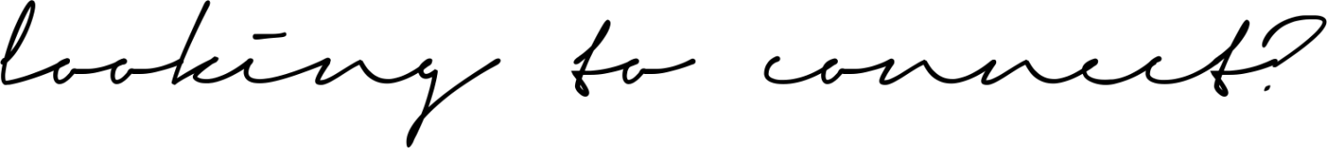 looking to connect.png