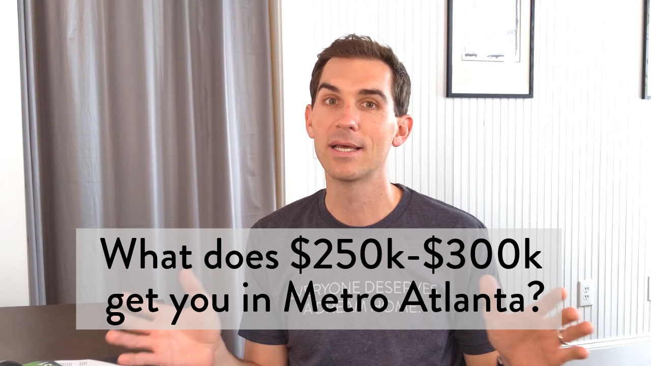 What does $250k to $300k get you in Metro Atlanta?