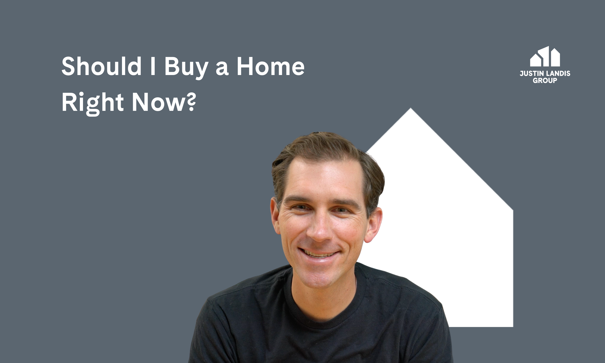 Should I Buy a Home Right Now?