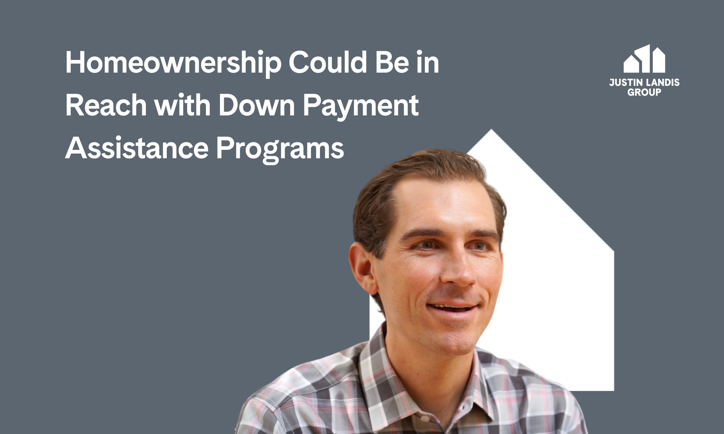  Homeownership Could Be in Reach with Down Payment Assistance Programs