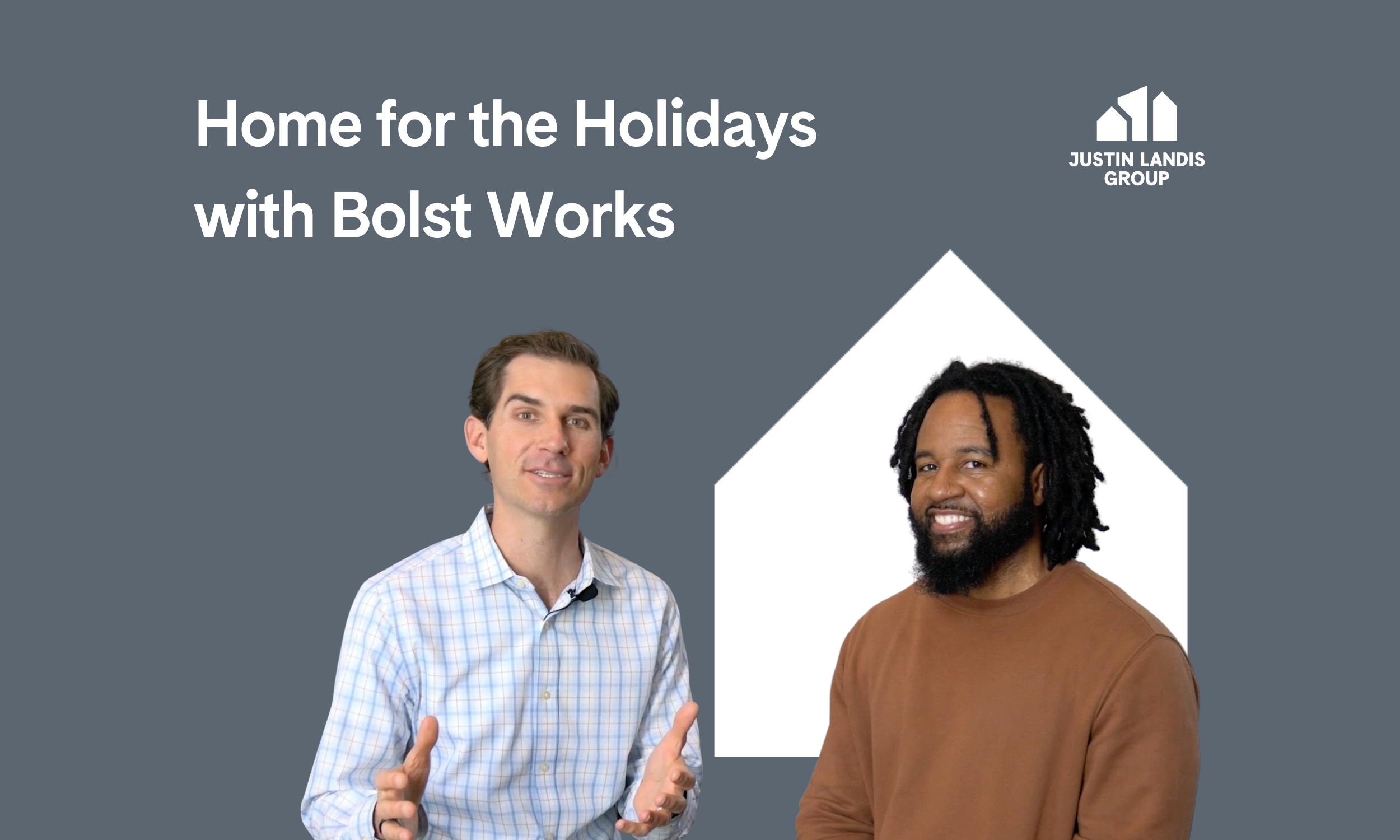 Home for the Holidays with Bolst Works
