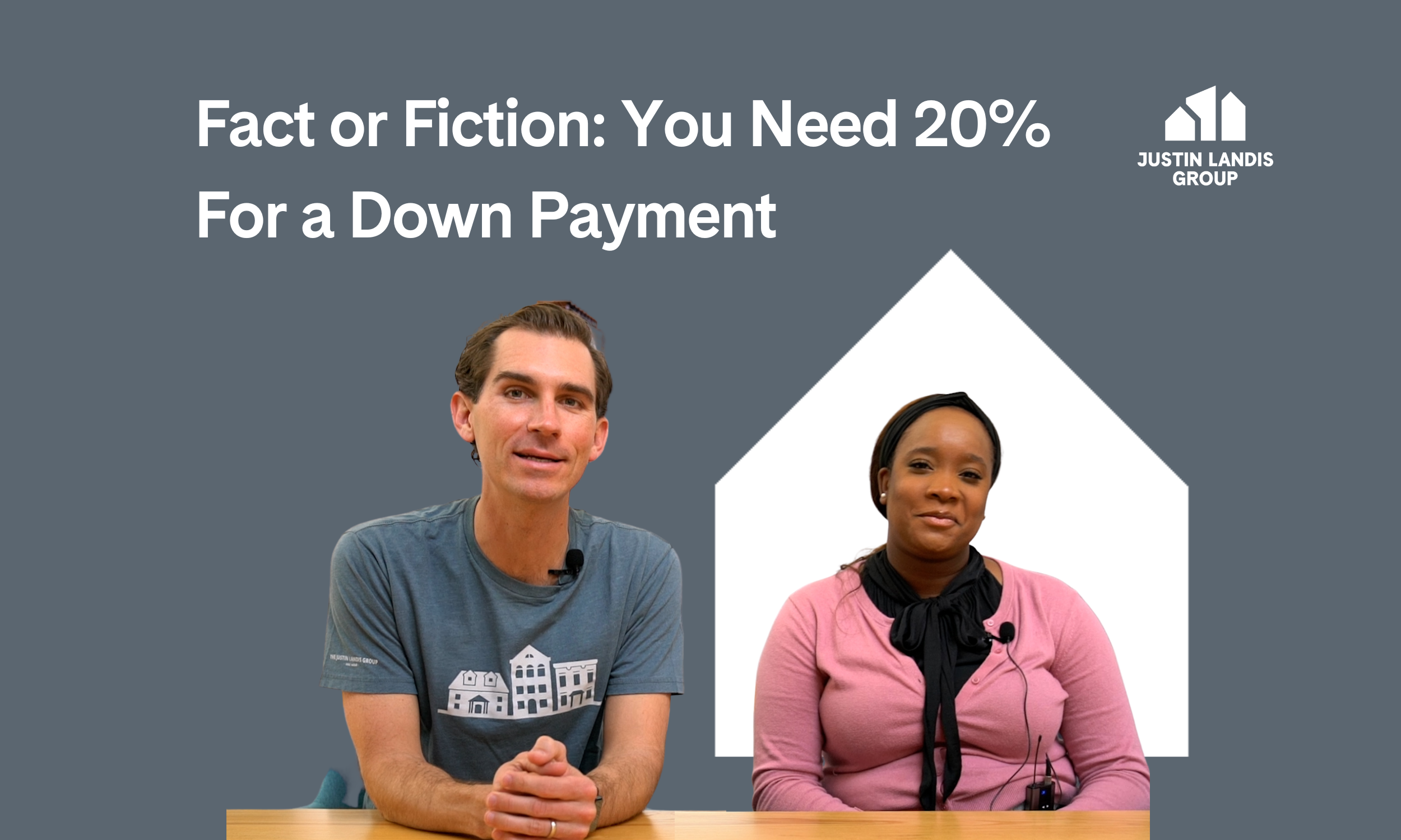 Fact or Fiction: You Need 20% For a Down Payment