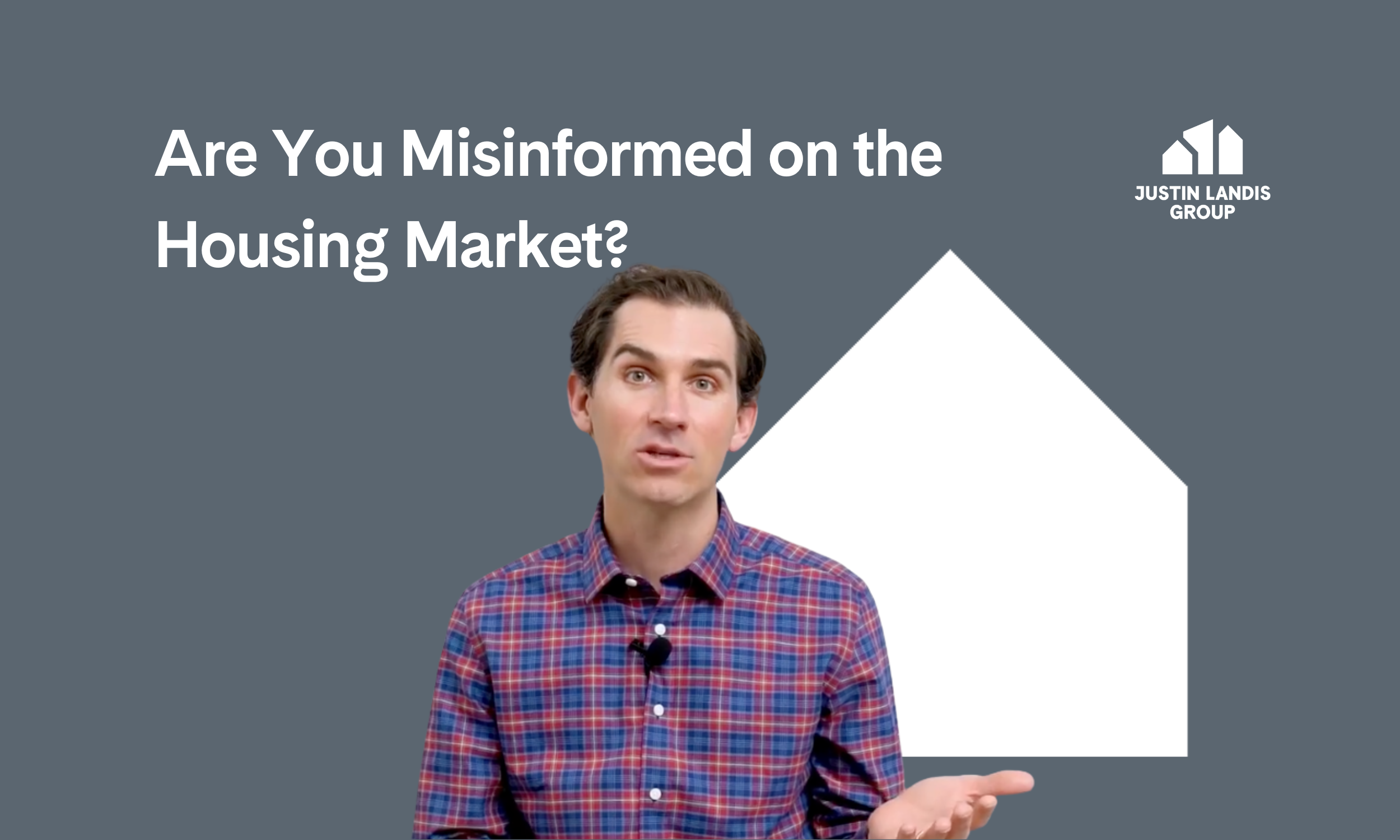 Are You Misinformed on the Housing Market?