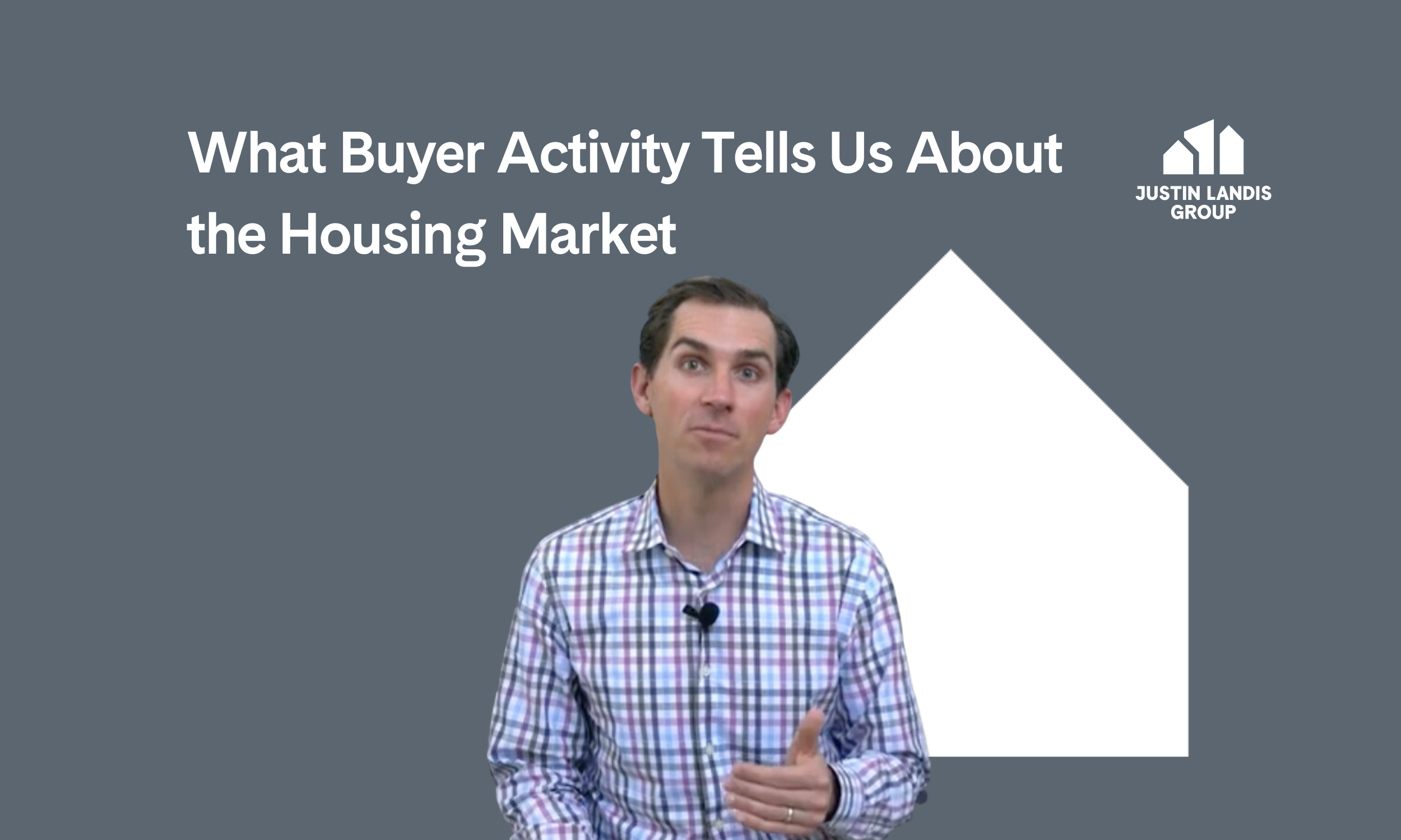 What Buyer Activity Tells Us About the Housing Market