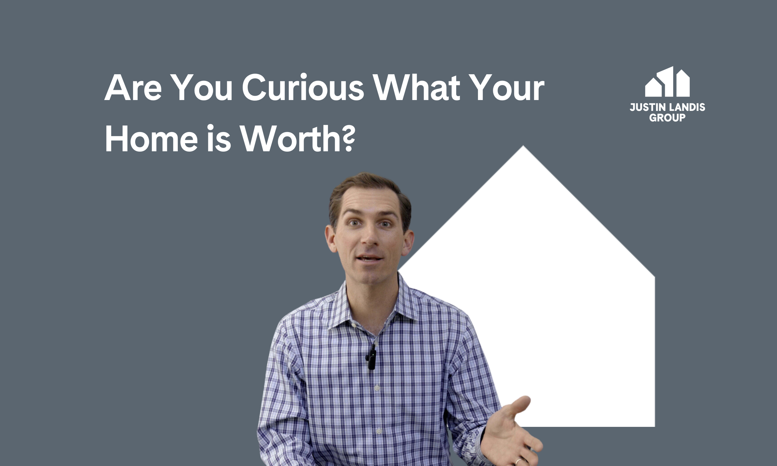 Are You Curious What Your Home is Worth?