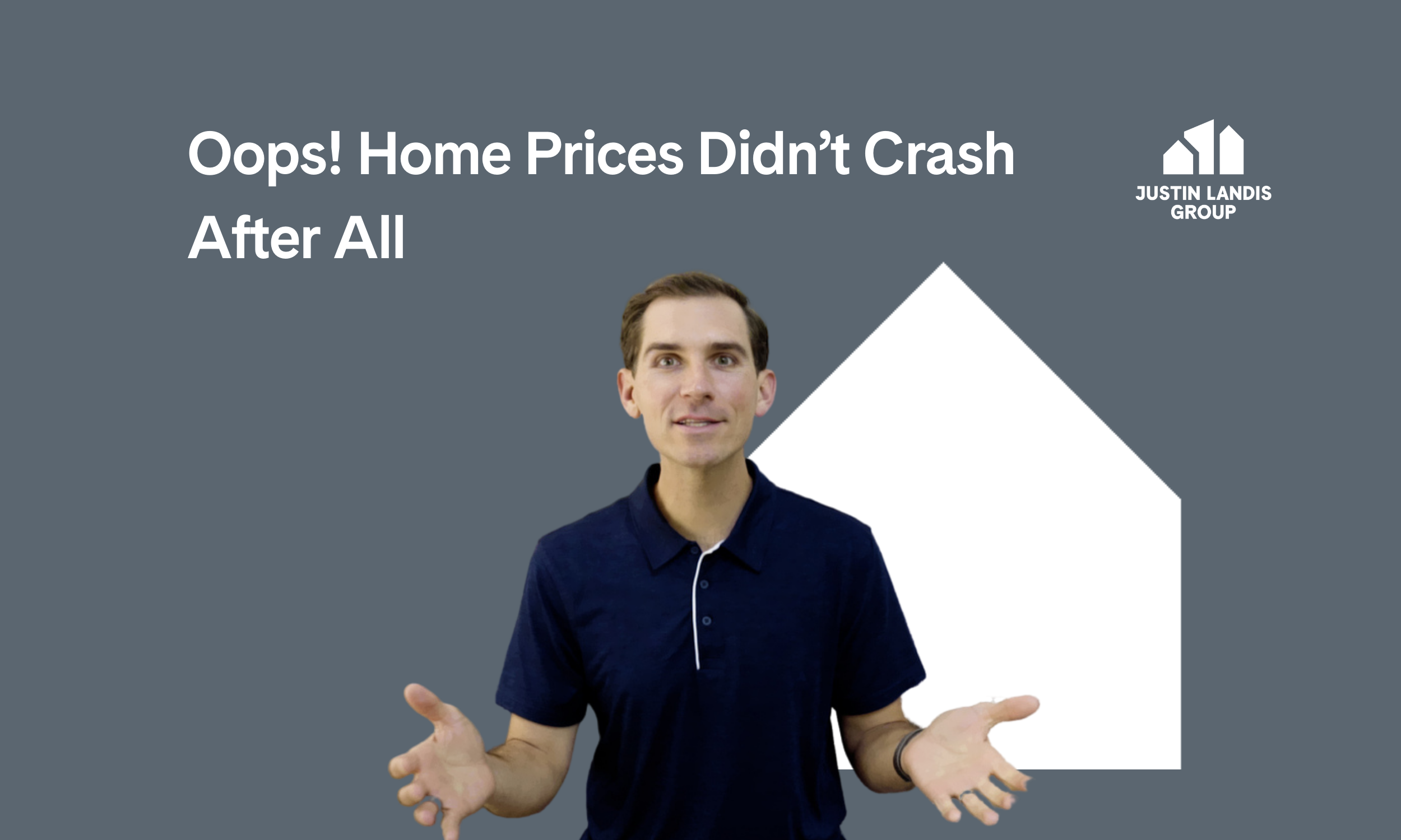 Oops! Home Prices Didn’t Crash After All