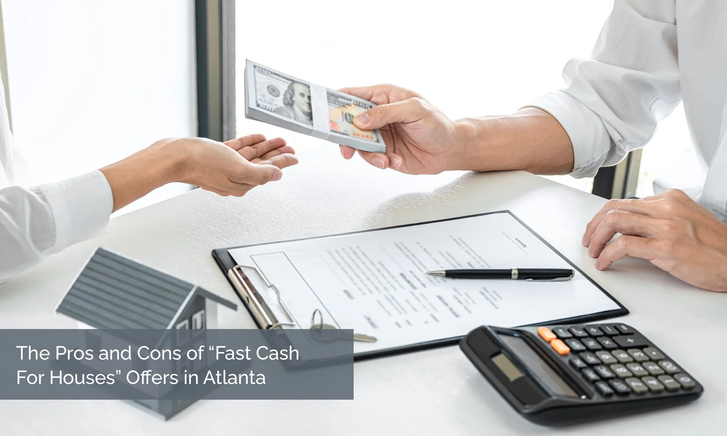 The Pros and Cons of “Fast Cash For Houses” Offers in Atlanta