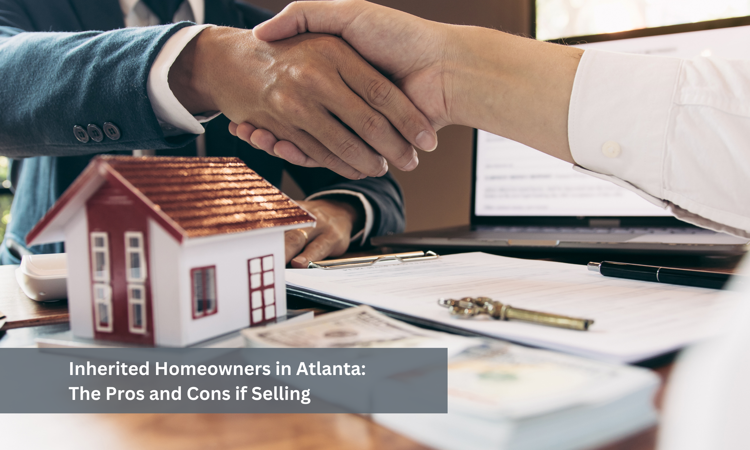 Inherited Homeowners in Atlanta: The Pros and Cons of Selling