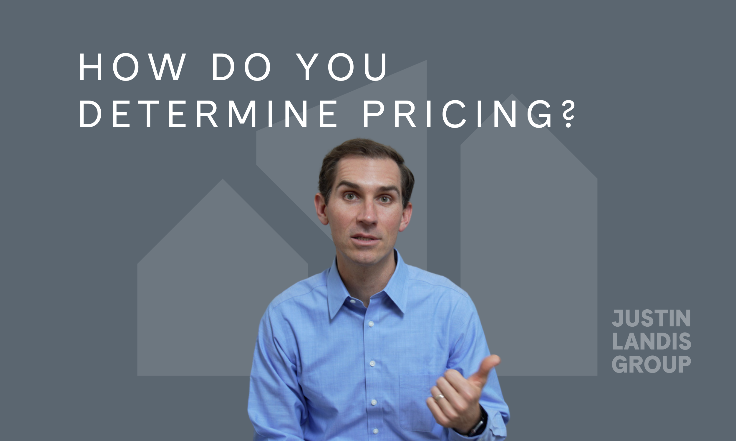 How Do You Determine Pricing When Selling Your Home?