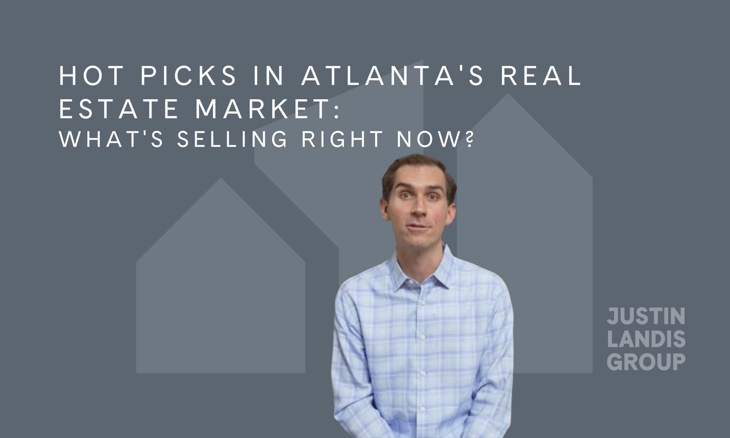 Hot Picks in Atlanta's Real Estate Market: What's Selling Right Now?
