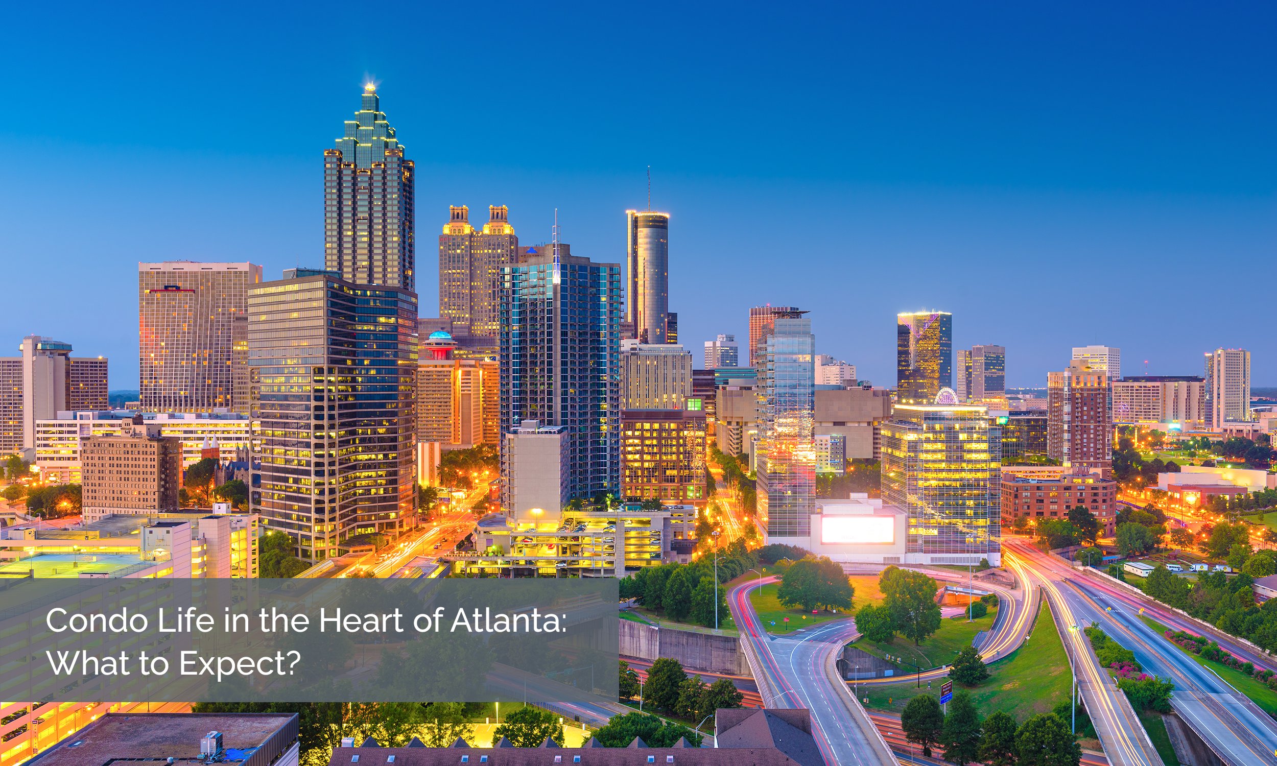 Condo Life in the Heart of Atlanta: What to Expect?