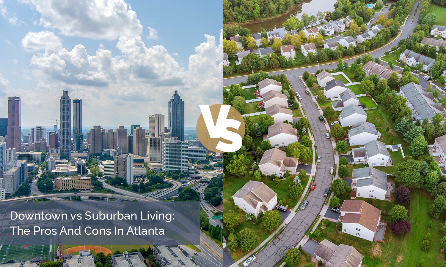 Downtown vs Suburban Living: The Pros And Cons In Atlanta