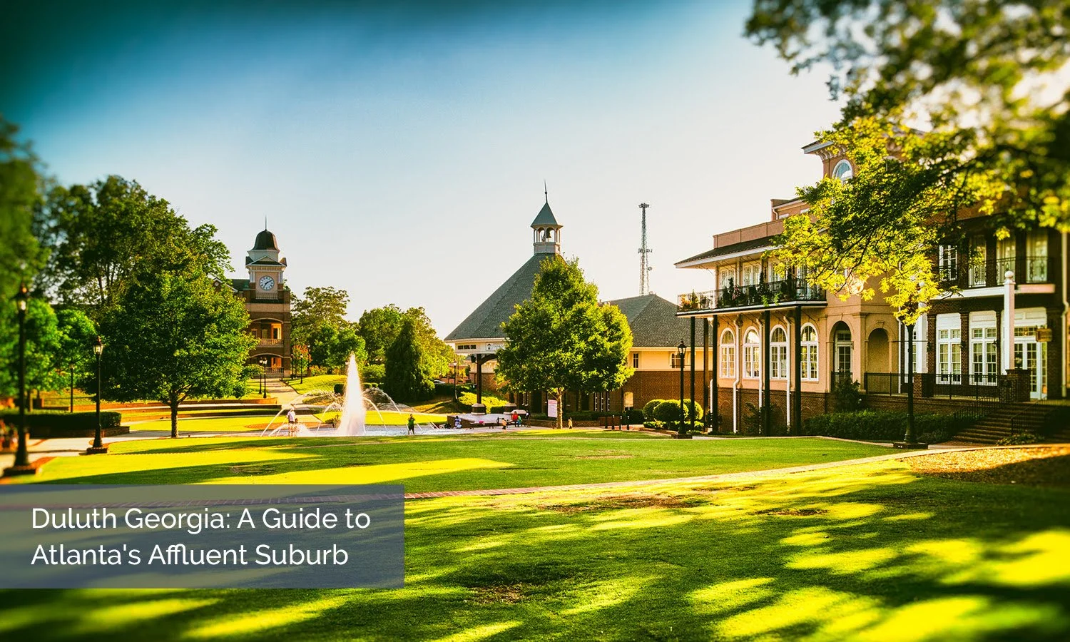 Duluth Georgia: A Guide to Atlanta's Affluent Suburb