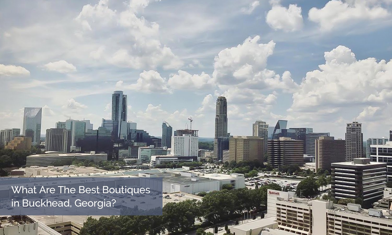 What Are The Best Boutiques in Buckhead, Georgia?