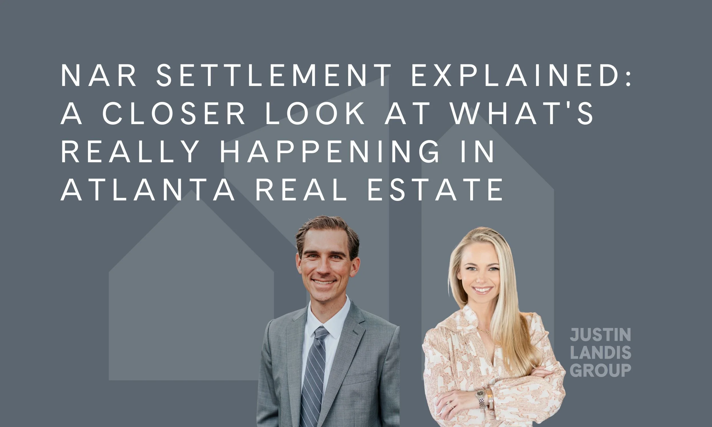 NAR Settlement Explained: A Closer Look at What's Really Happening in Atlanta Real Estate