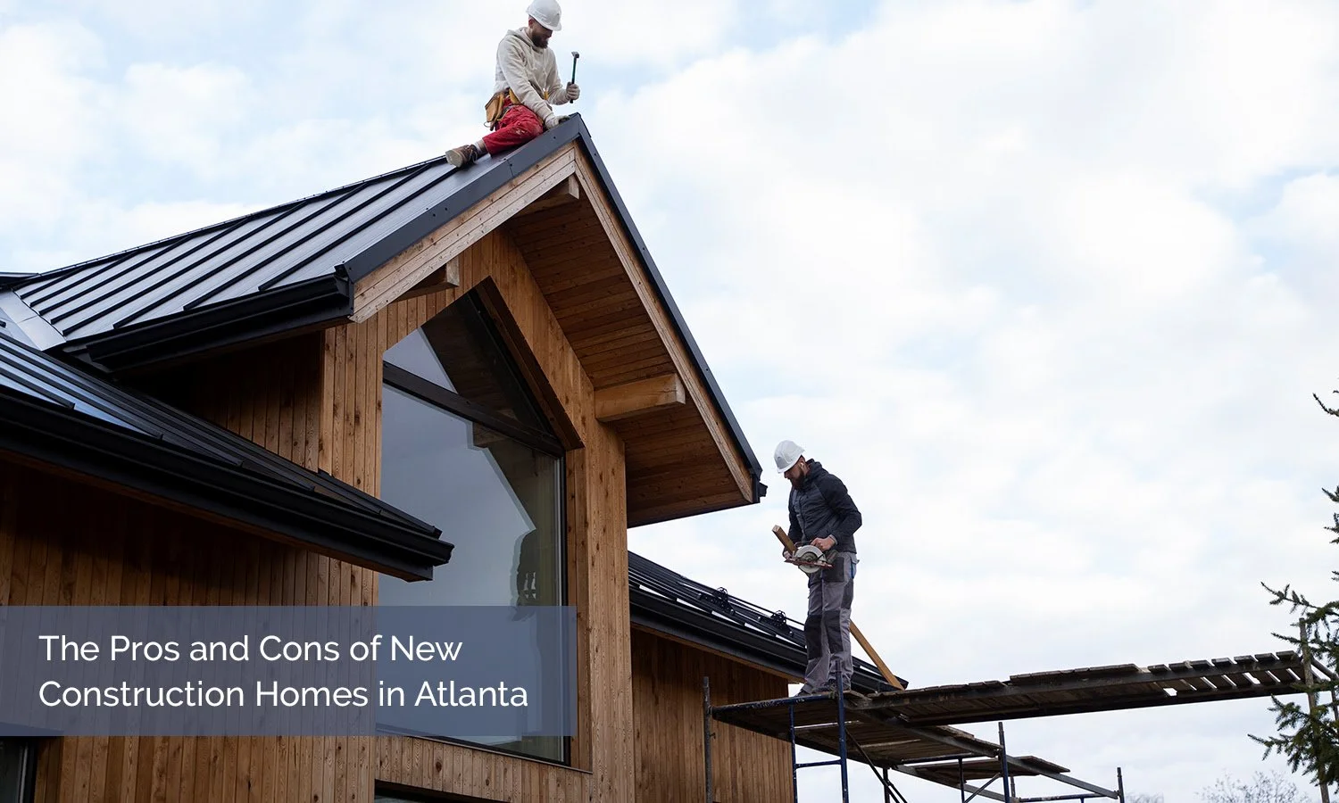The Pros and Cons of New Construction Homes in Atlanta
