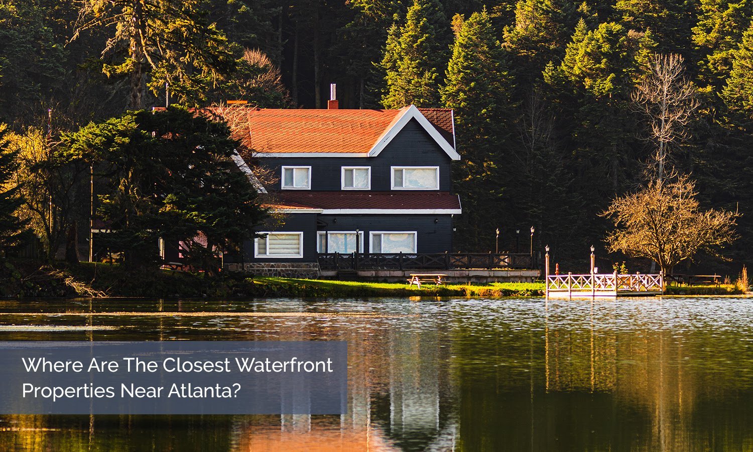 Where Are The Closest Waterfront Properties Near Atlanta?