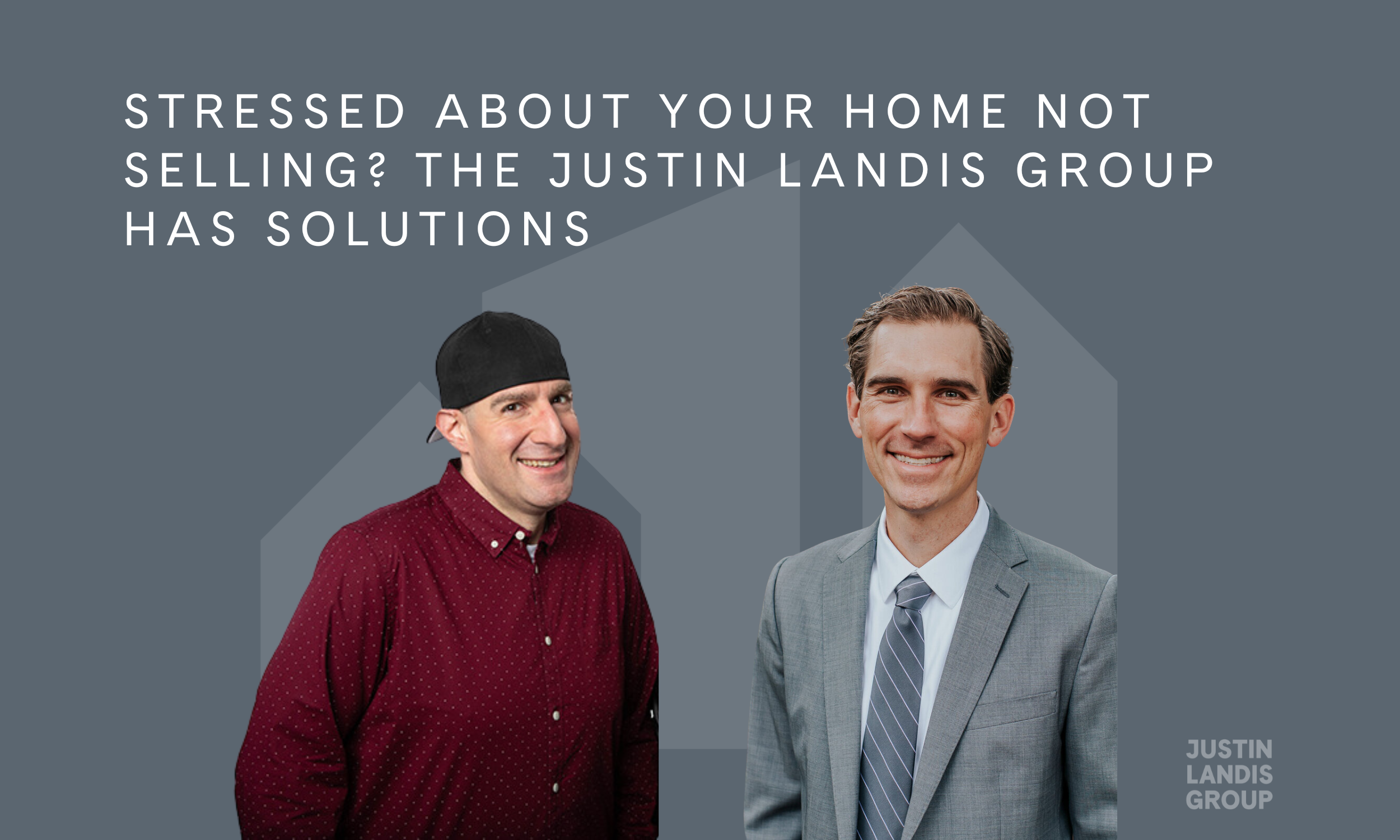 Stressed About Your Atlanta Home Not Selling? The Justin Landis Group Has Solutions