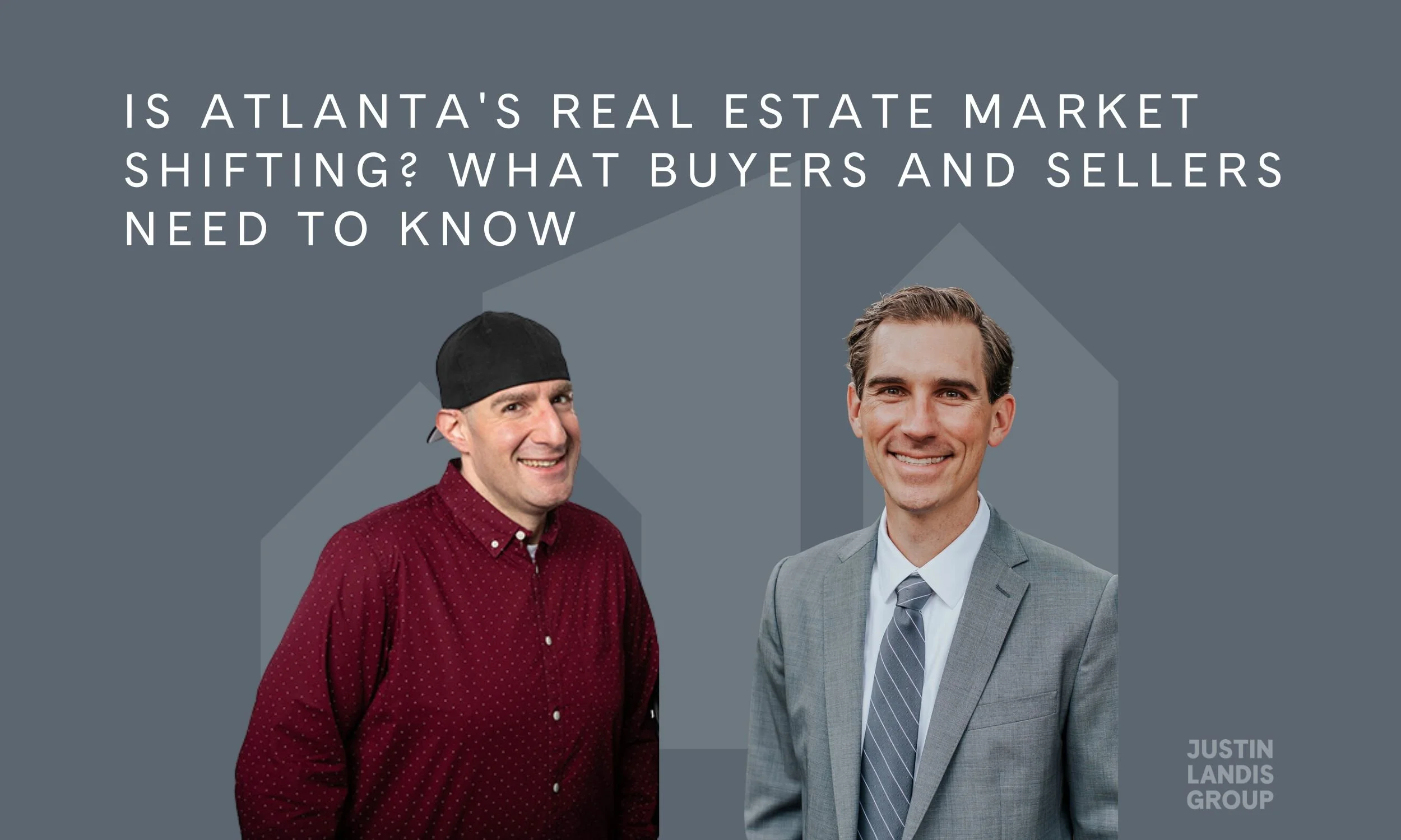 Is Atlanta's Real Estate Market Shifting? What Buyers and Sellers Need to Know