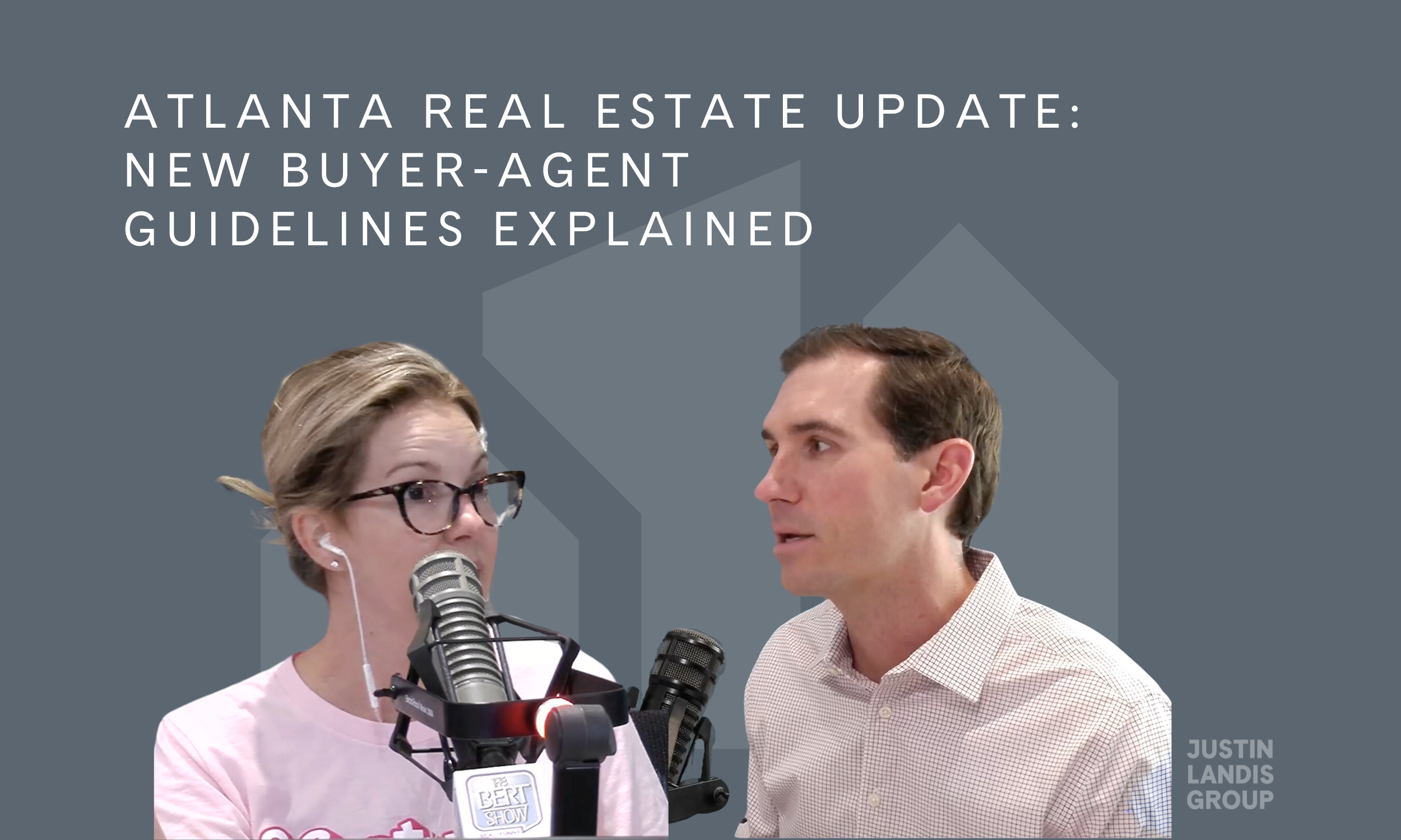 Atlanta Real Estate Update: New Guidelines for Buyer-Agent Relationships