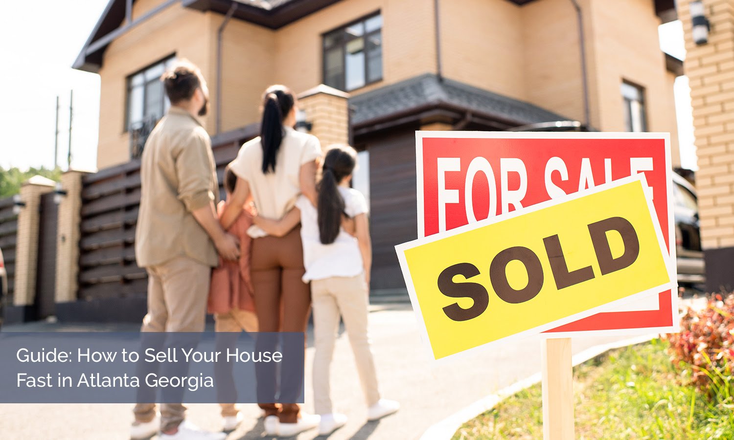 Guide: How to Sell Your House Fast in Atlanta Georgia