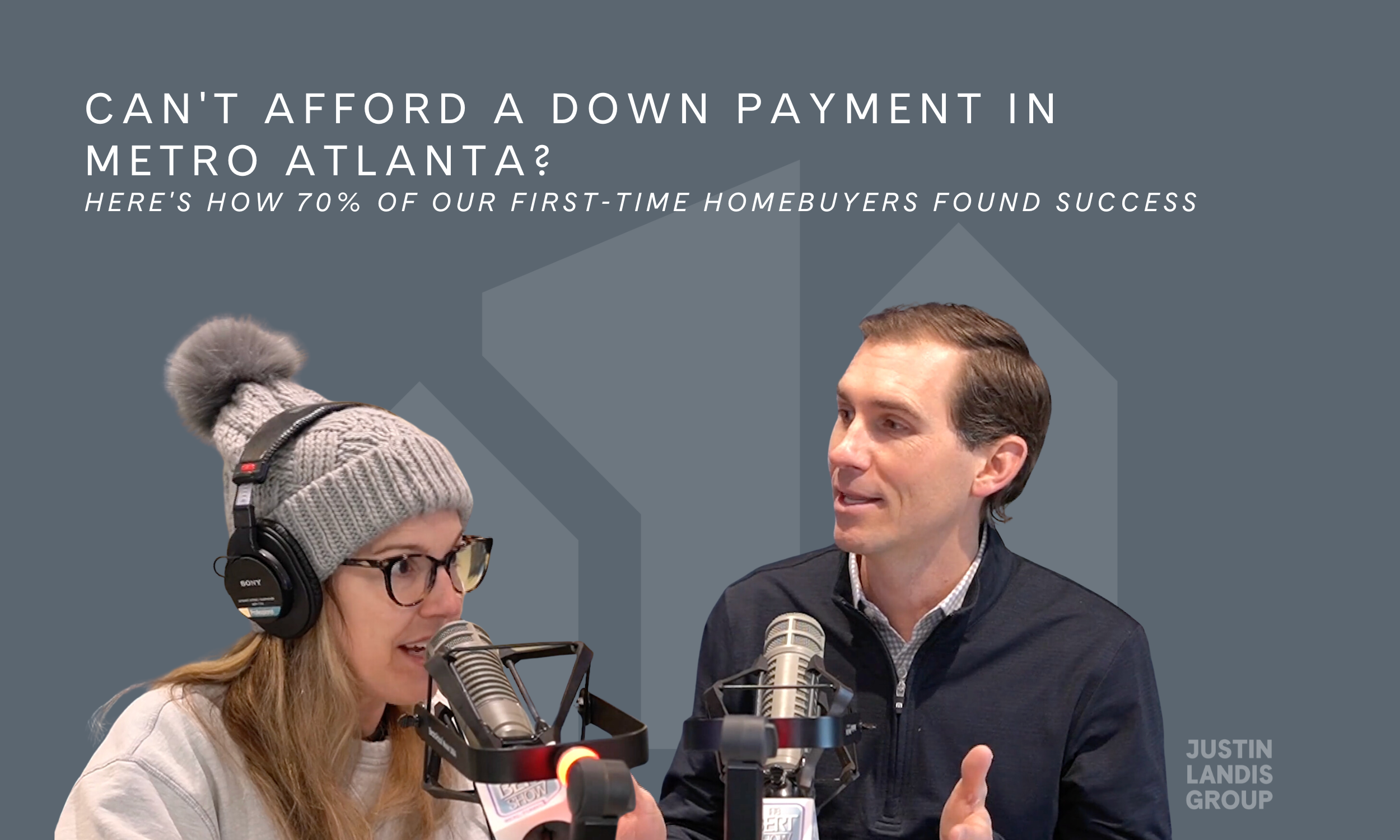 Can't Afford a Down Payment in Metro Atlanta? Here's How 70% of Our Buyers Found Success