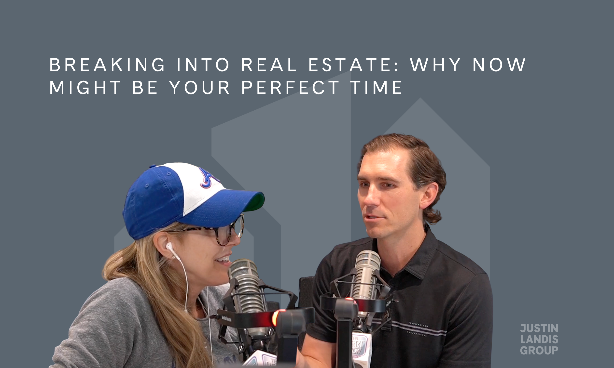  Breaking Into Real Estate: Why Now Might Be Your Perfect Time