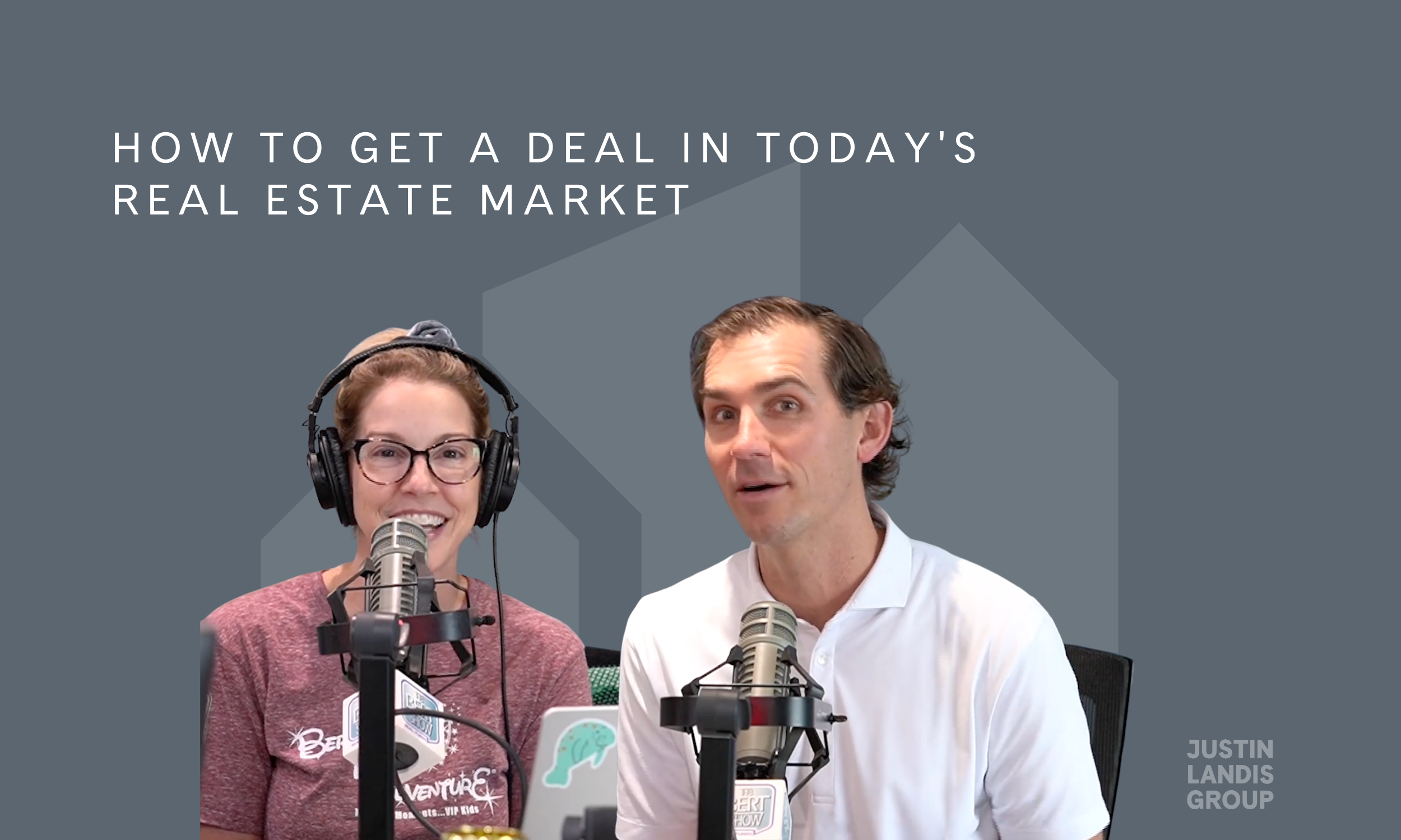 How to Get a Deal in Today's Real Estate Market