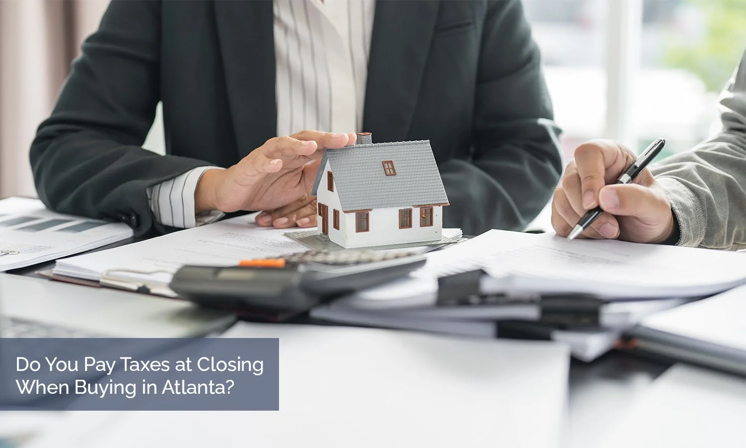 Do You Pay Taxes at Closing When Buying in Atlanta?