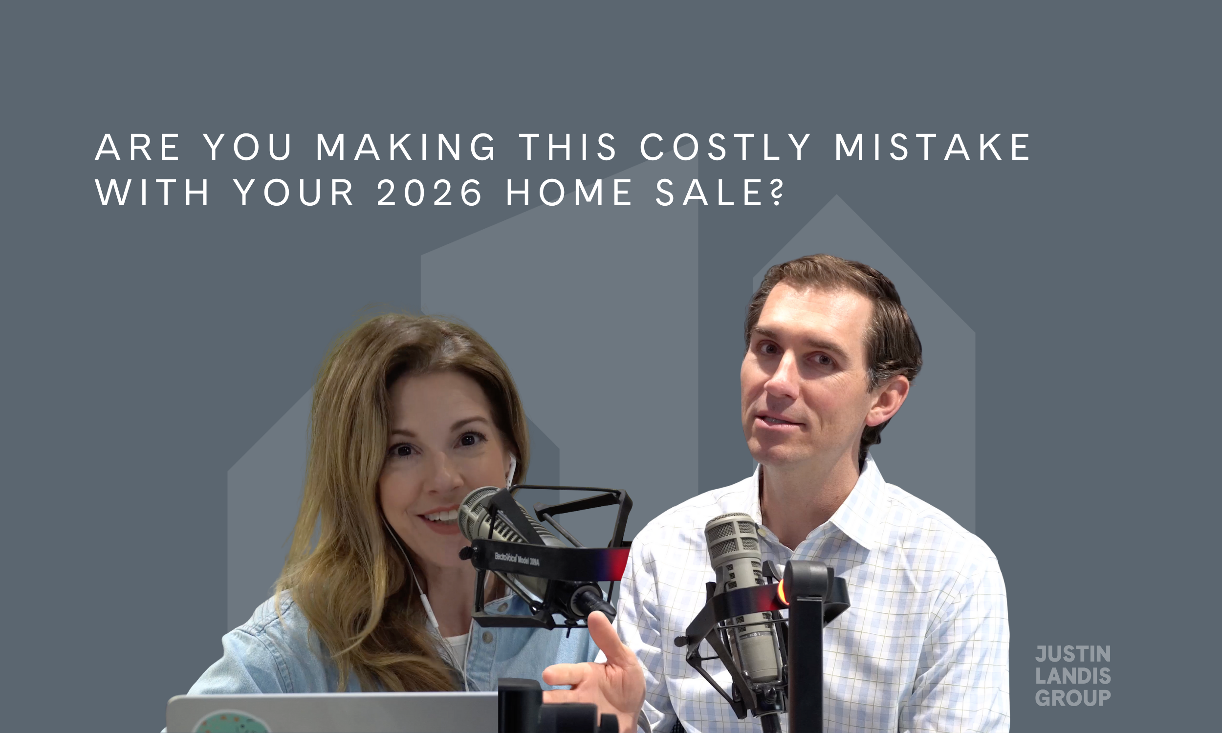 Are You Making This Costly Mistake With Your 2026 Home Sale?