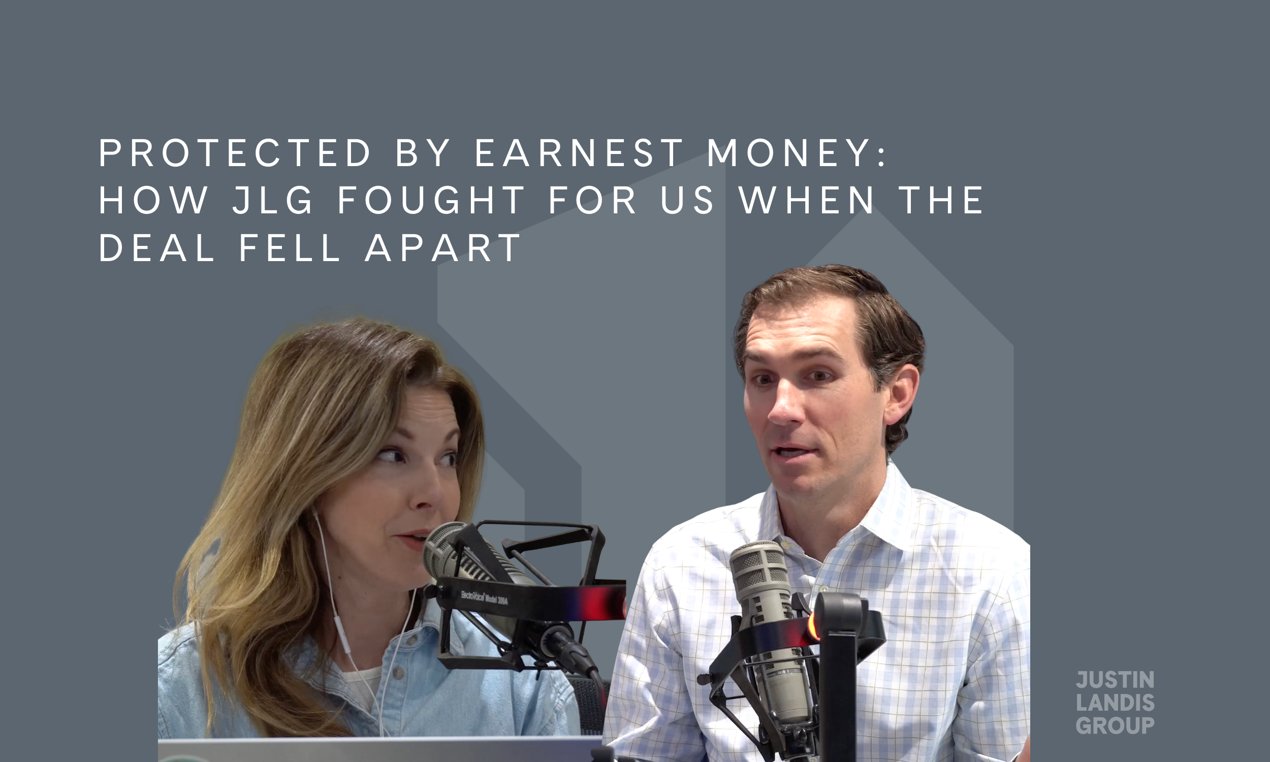 Protected by Earnest Money: How JLG Fought for Us When the Deal Fell Apart