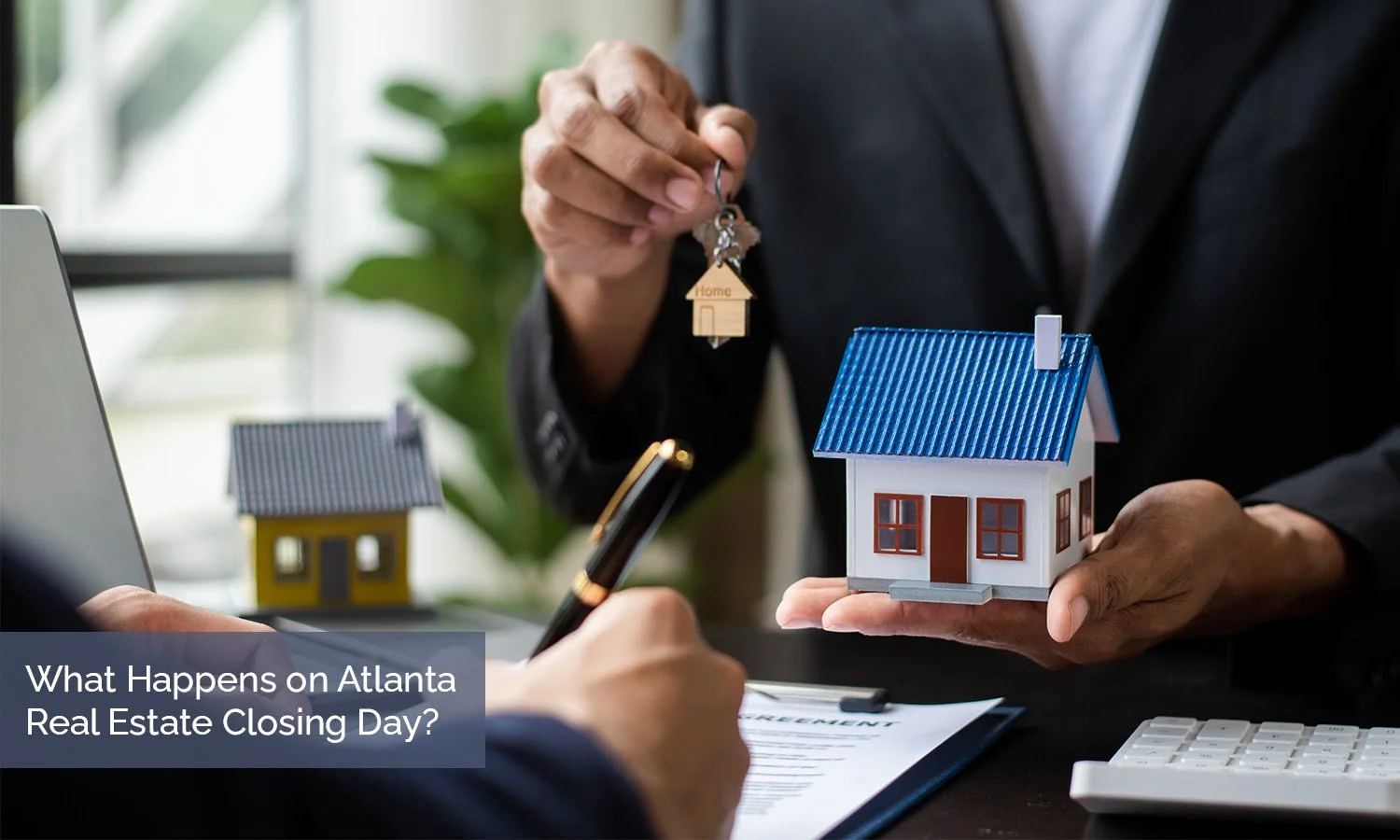 What Happens on Atlanta Real Estate Closing Day?