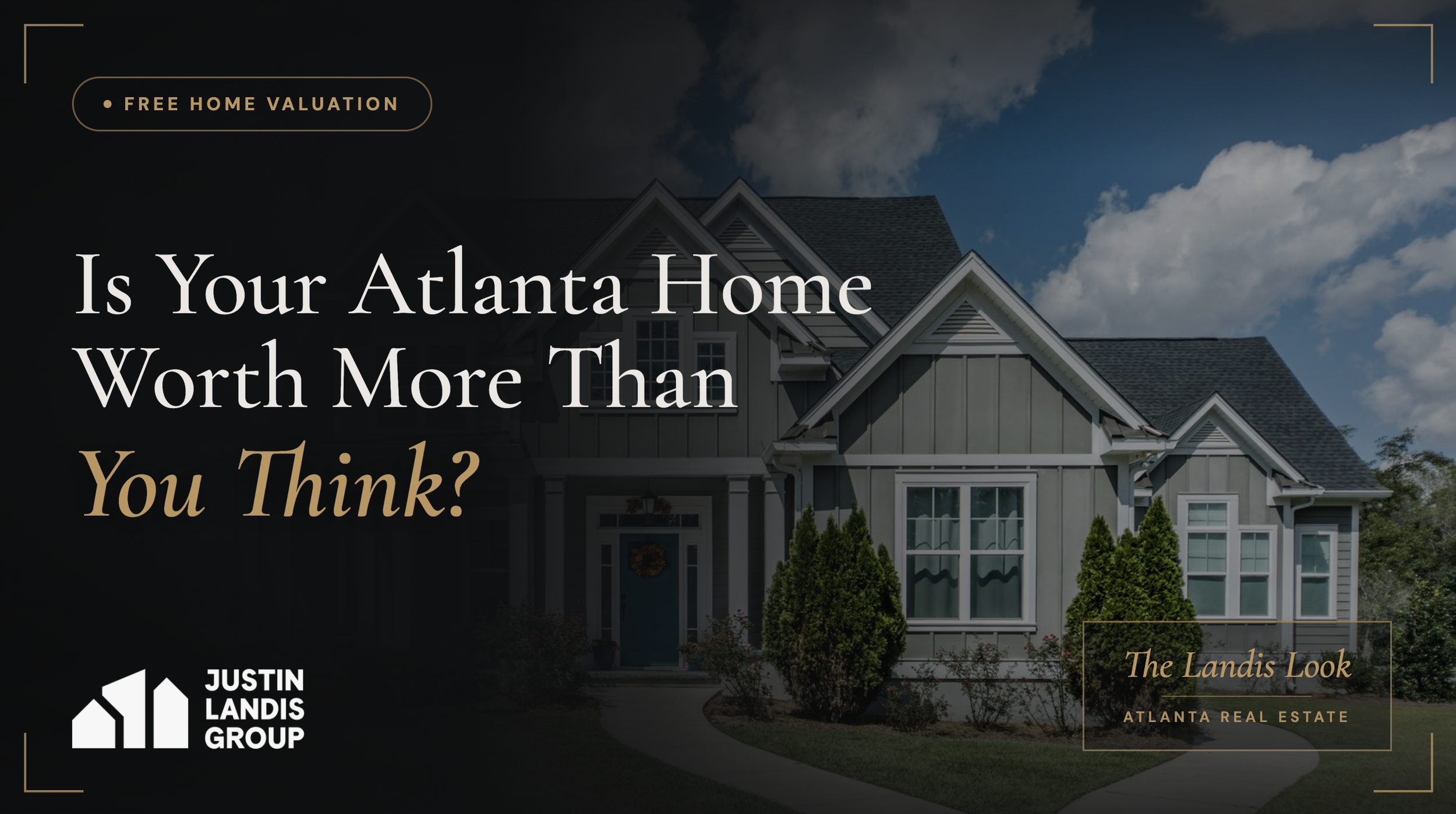 Is your Atlanta Home Worth More Than you Think?