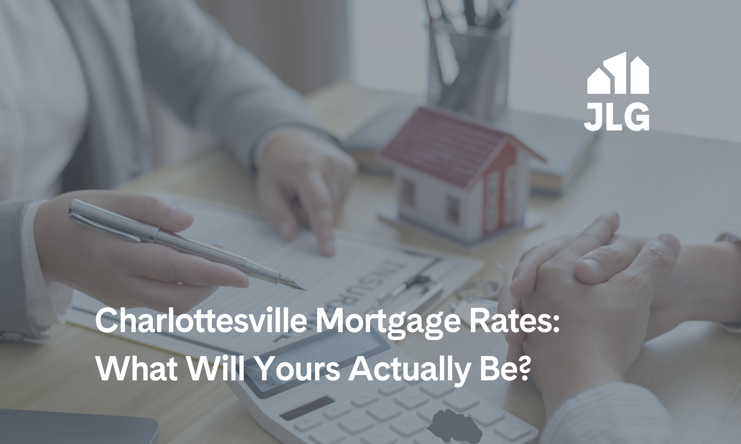 Charlottesville Mortgage Rates: What Will Yours Actually Be?