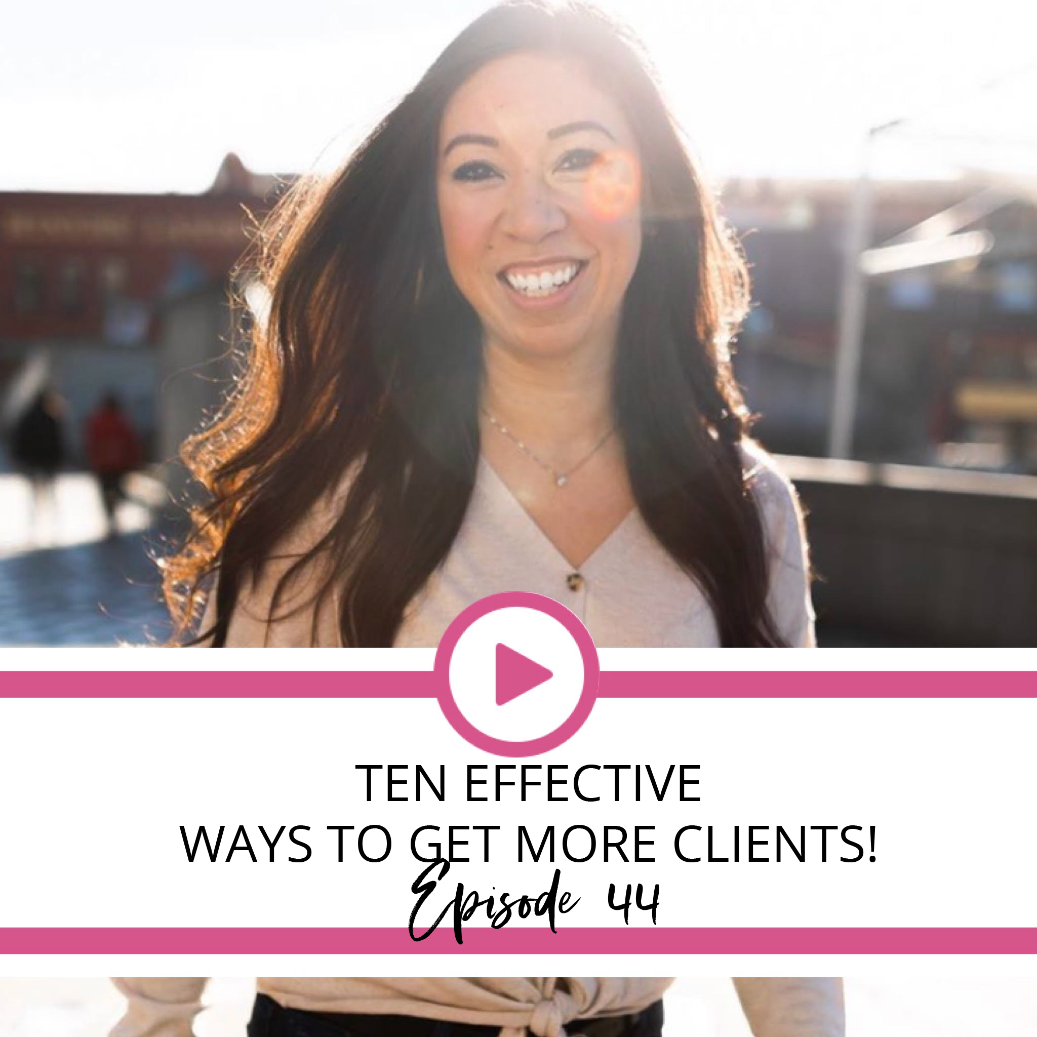The Fierce Fitness Business Babe Podcast Episode 44: Ten Effective Ways to Get More Clients!