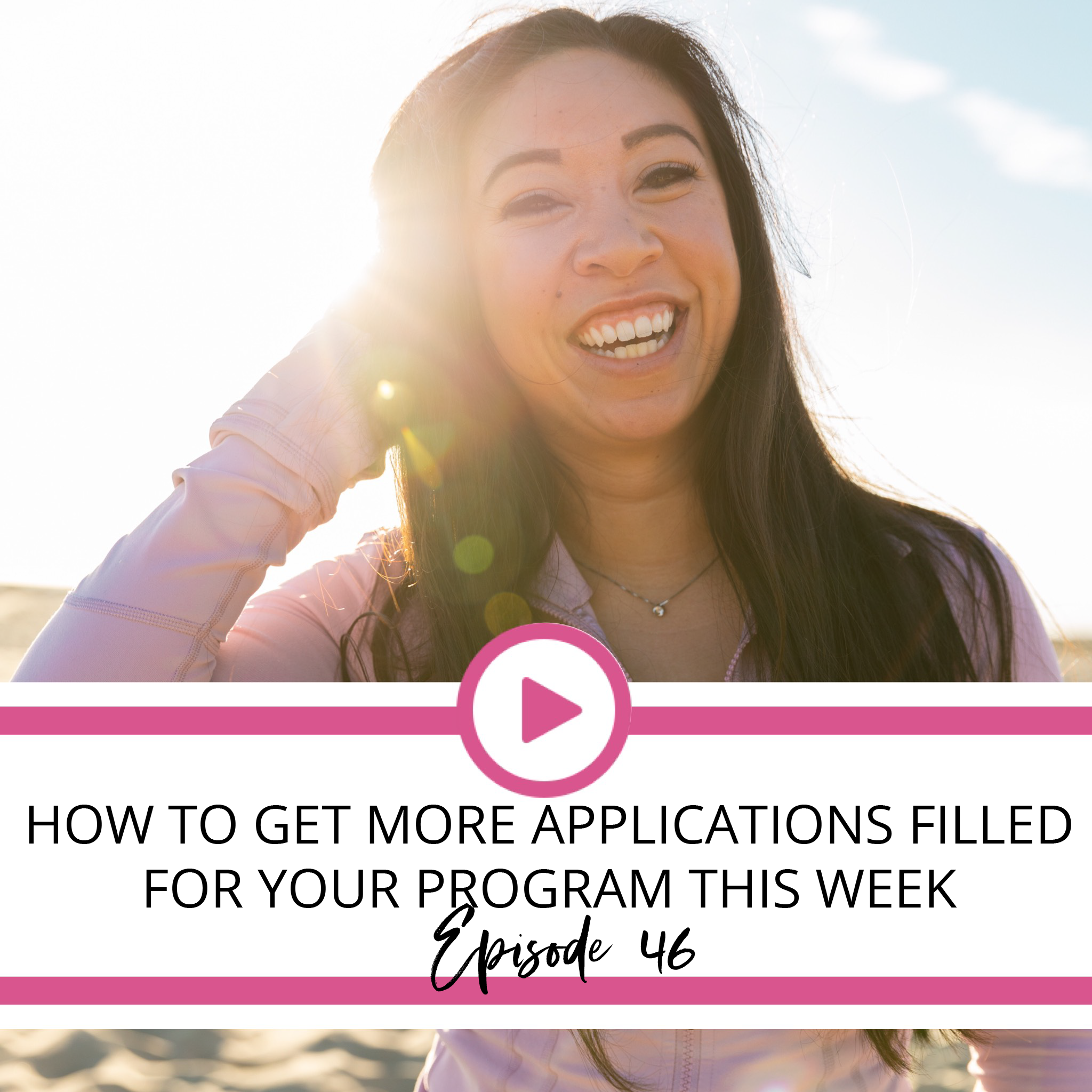 The Fierce Fitness Business Babe Podcast Episode 46: How To Get More Applications Filled For Your Program This Week!