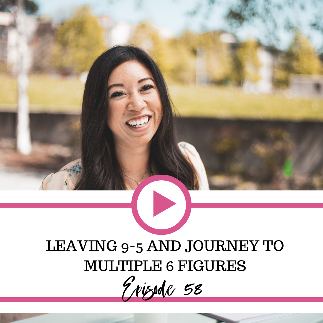 The Fierce Business Babe Podcast Ep 58: Leaving 9-5 and Journey to Multiple 6 Figures