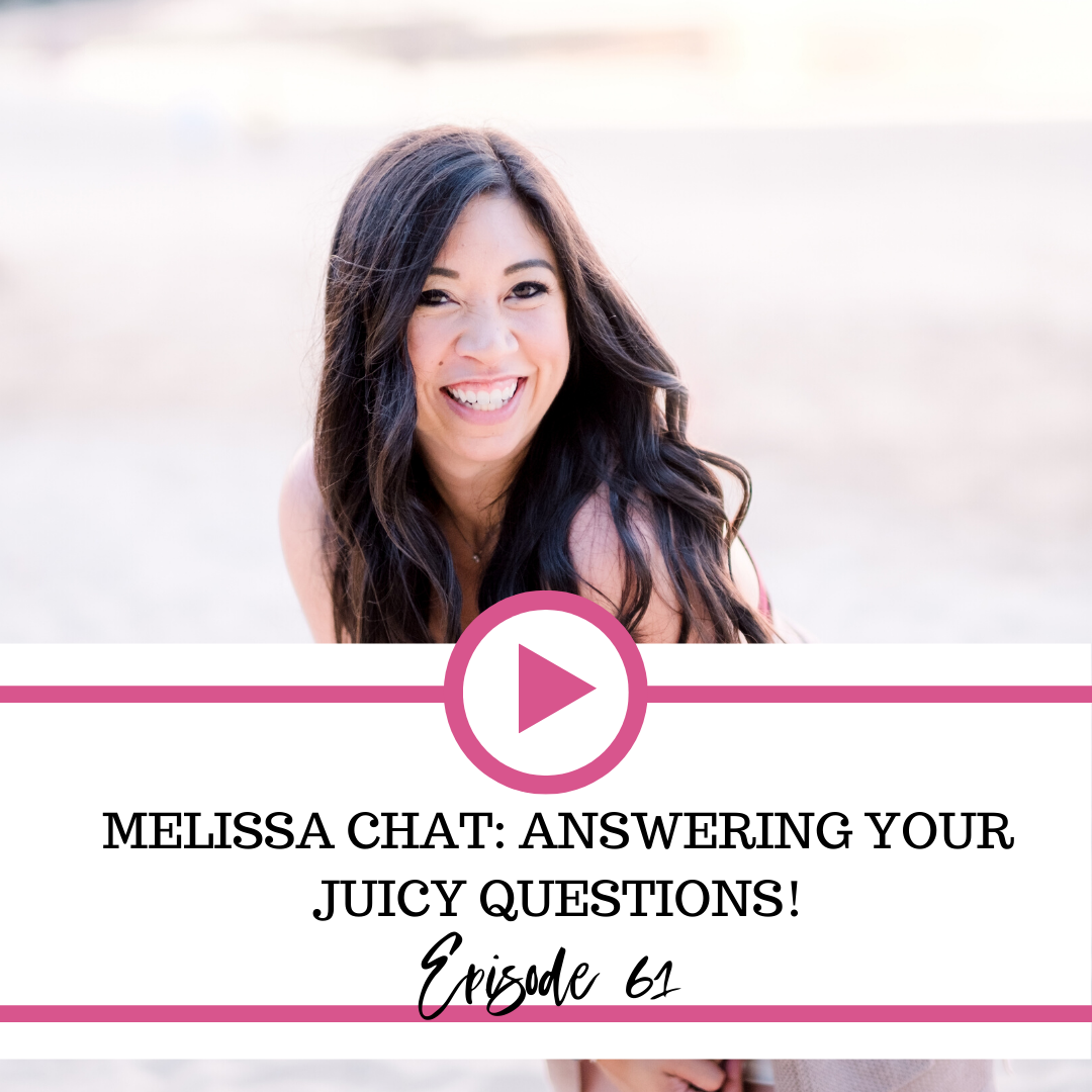The Fierce Business Babe Podcast Ep 61: Melissa Chat: Answering Your Juicy Questions!