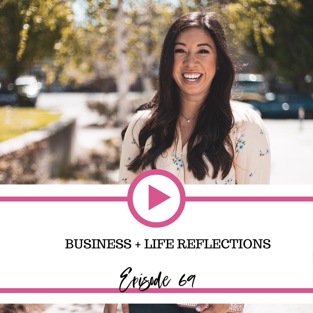 The Fierce Business Babe Podcast Ep 69: Business + Life Reflections
